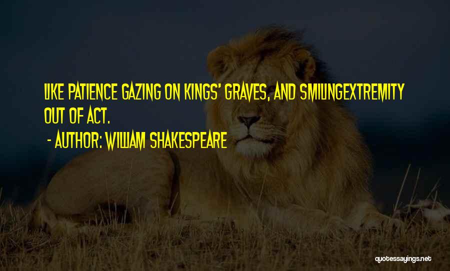 Gazing Quotes By William Shakespeare