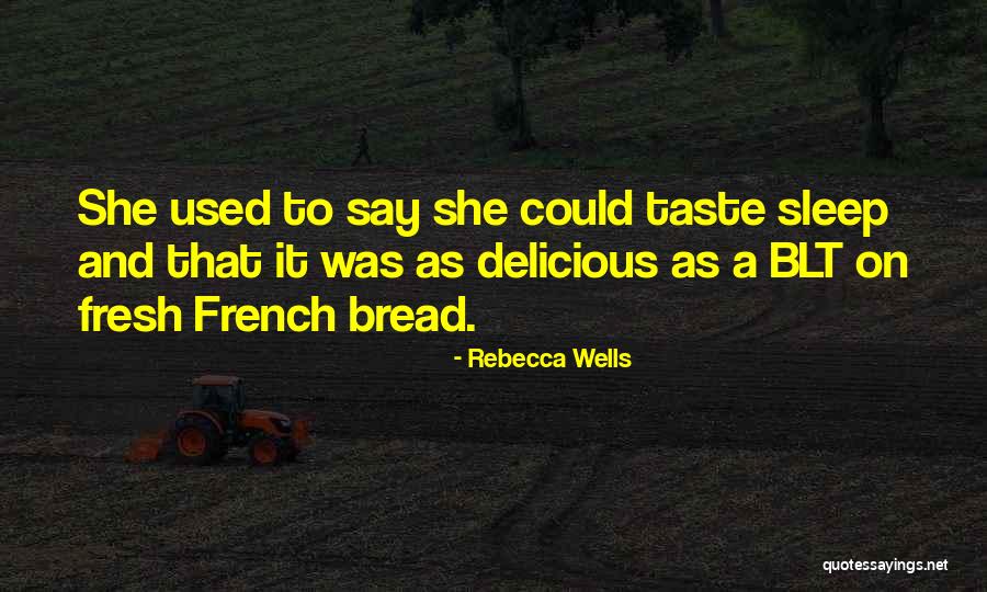Gaziul Haque Quotes By Rebecca Wells Gaziul Haque Quotes By Rebecca Wells