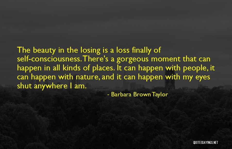 Gazul Metan Quotes By Barbara Brown Taylor Gazul Metan Quotes By Barbara Brown Taylor