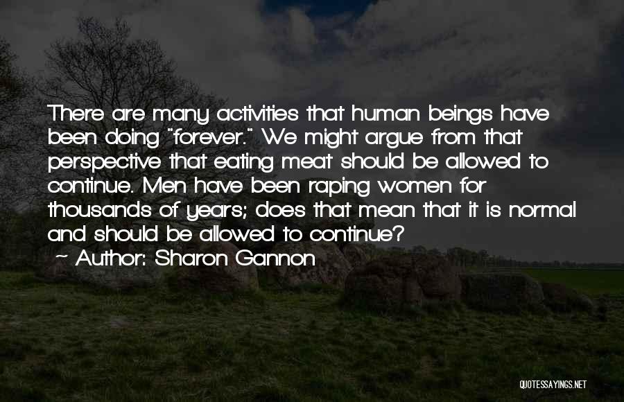 Gazzaniga Interpreter Quotes By Sharon Gannon