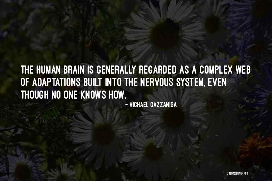 Gazzaniga Quotes By Michael Gazzaniga Gazzaniga Quotes By Michael Gazzaniga
