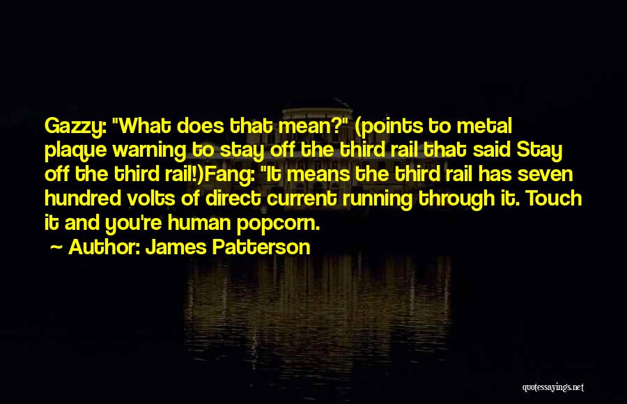 Gazzy Quotes By James Patterson