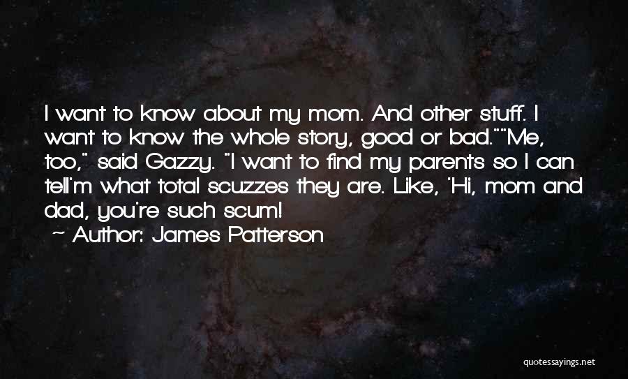 Gazzy Quotes By James Patterson