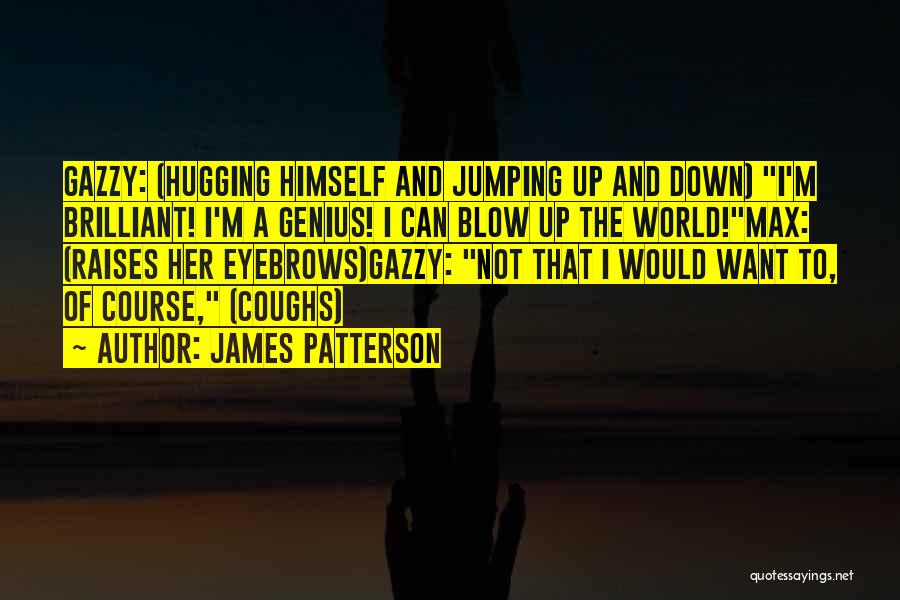 Gazzy Quotes By James Patterson