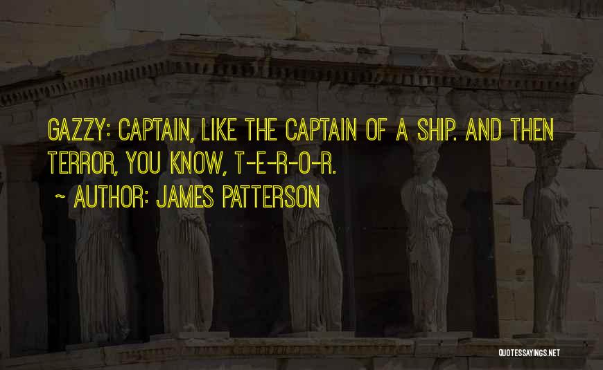 Gazzy Quotes By James Patterson