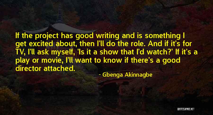 Gbenga Akinnagbe Quotes 927579 Gbenga Akinnagbe Quotes 927579