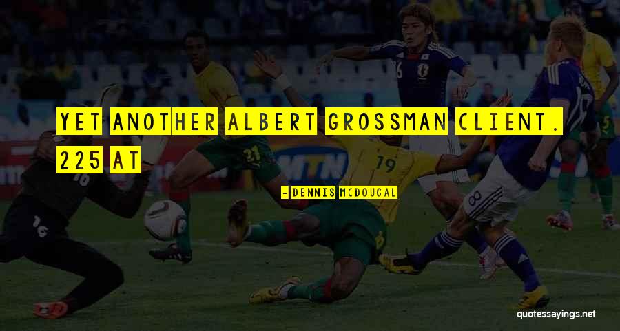Gbolahan Mudasiru Quotes By Dennis McDougal Gbolahan Mudasiru Quotes By Dennis McDougal