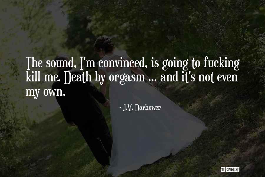 Gbolahan Mudasiru Quotes By J.M. Darhower Gbolahan Mudasiru Quotes By J.M. Darhower