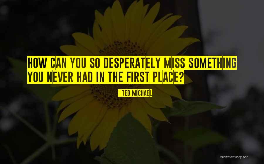 Gbyedance Quotes By Ted Michael Gbyedance Quotes By Ted Michael