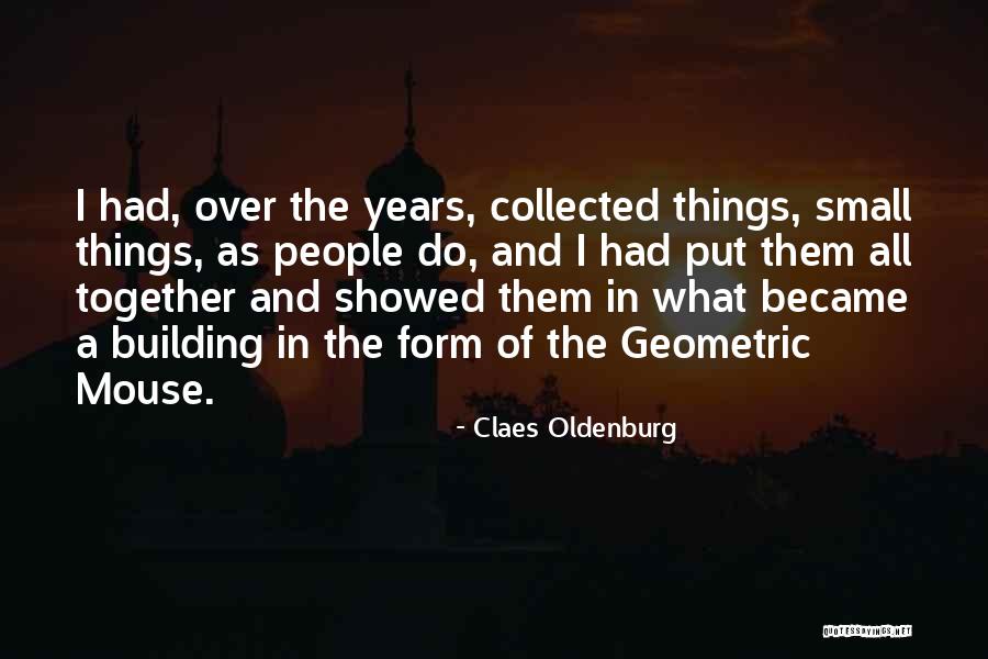 Gchisar Quotes By Claes Oldenburg Gchisar Quotes By Claes Oldenburg