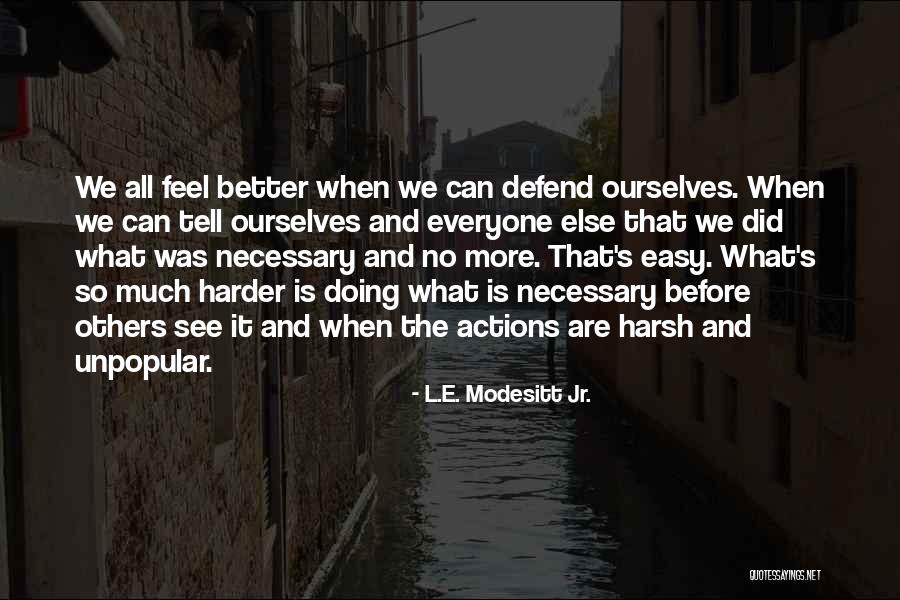 Gcses And A Levels Quotes By L.E. Modesitt Jr.
