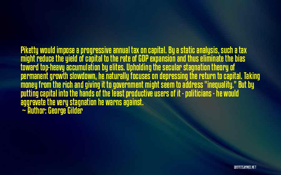 Gdp Growth Quotes By George Gilder