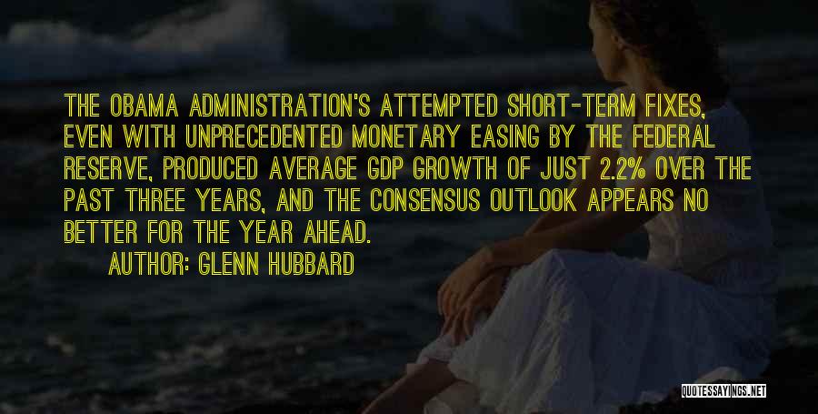 Gdp Growth Quotes By Glenn Hubbard