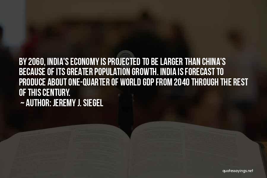 Gdp Growth Quotes By Jeremy J. Siegel