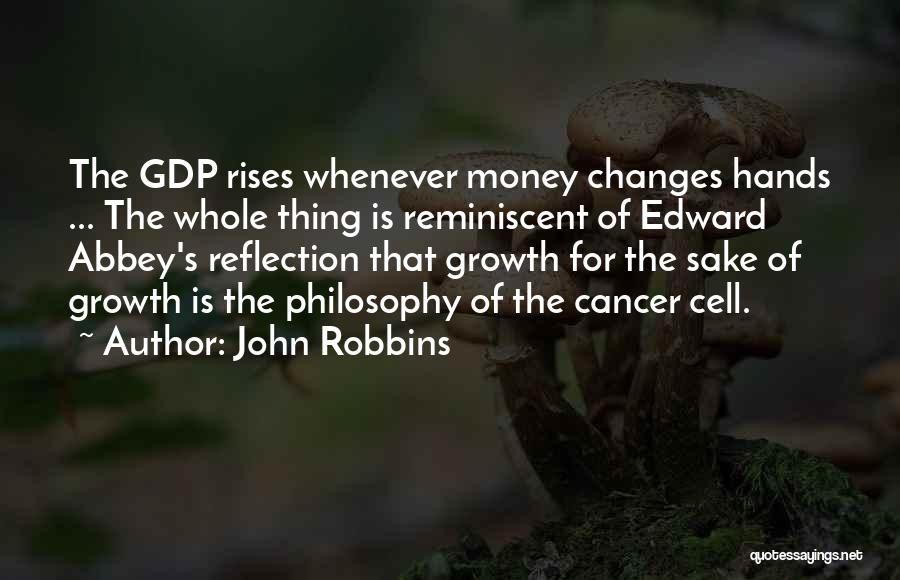 Gdp Growth Quotes By John Robbins