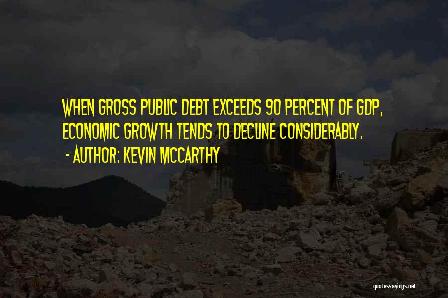 Gdp Growth Quotes By Kevin McCarthy