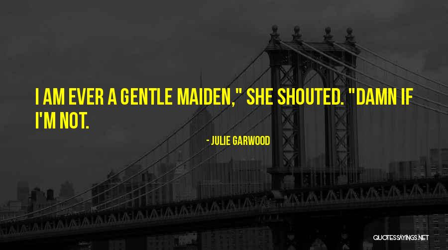 Gdybym Mial Quotes By Julie Garwood Gdybym Mial Quotes By Julie Garwood
