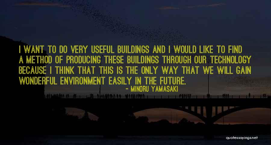 Ge Erlilik T Rleri Quotes By Minoru Yamasaki Ge Erlilik T Rleri Quotes By Minoru Yamasaki
