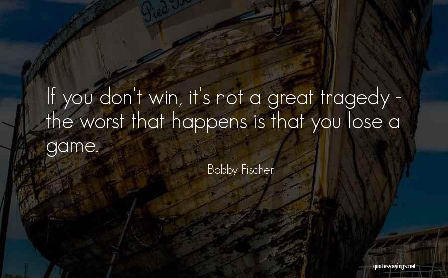 Geak Quotes By Bobby Fischer Geak Quotes By Bobby Fischer