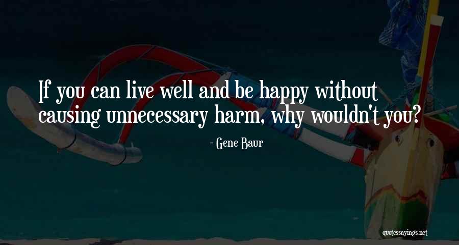 Geamtroy Quotes By Gene Baur Geamtroy Quotes By Gene Baur