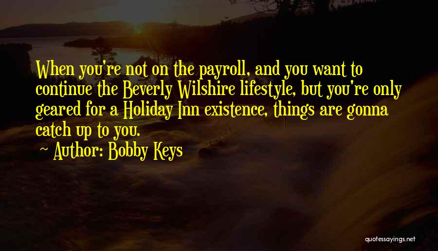 Geared Up Quotes By Bobby Keys