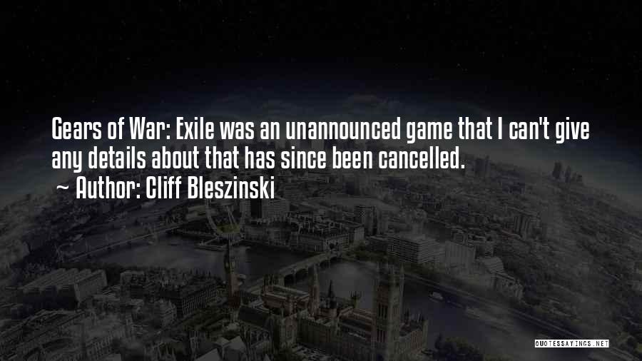 Gears Of War Game Quotes By Cliff Bleszinski