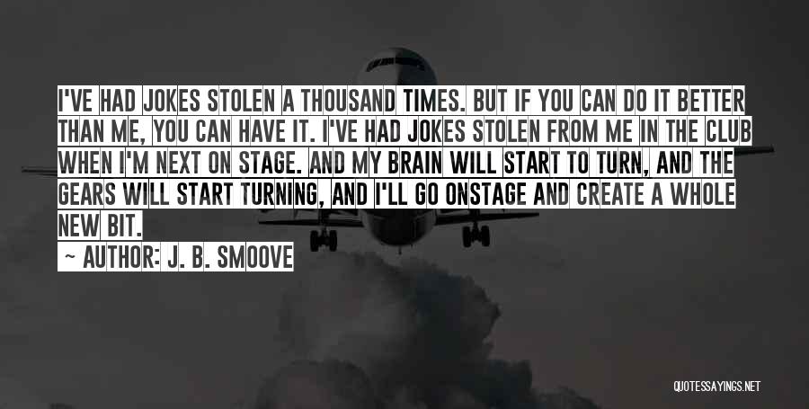 Gears Quotes By J. B. Smoove