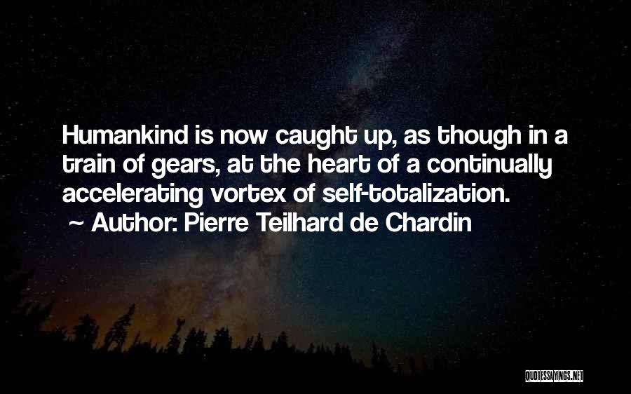 Gears Quotes By Pierre Teilhard De Chardin