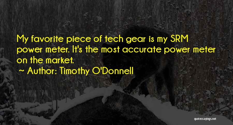 Gears Quotes By Timothy O'Donnell