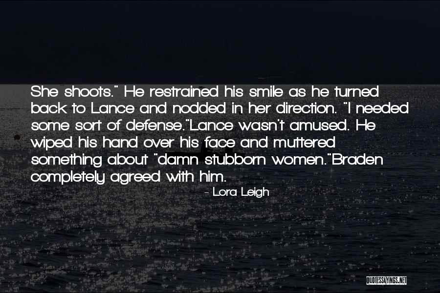 Geauxpass Quotes By Lora Leigh
