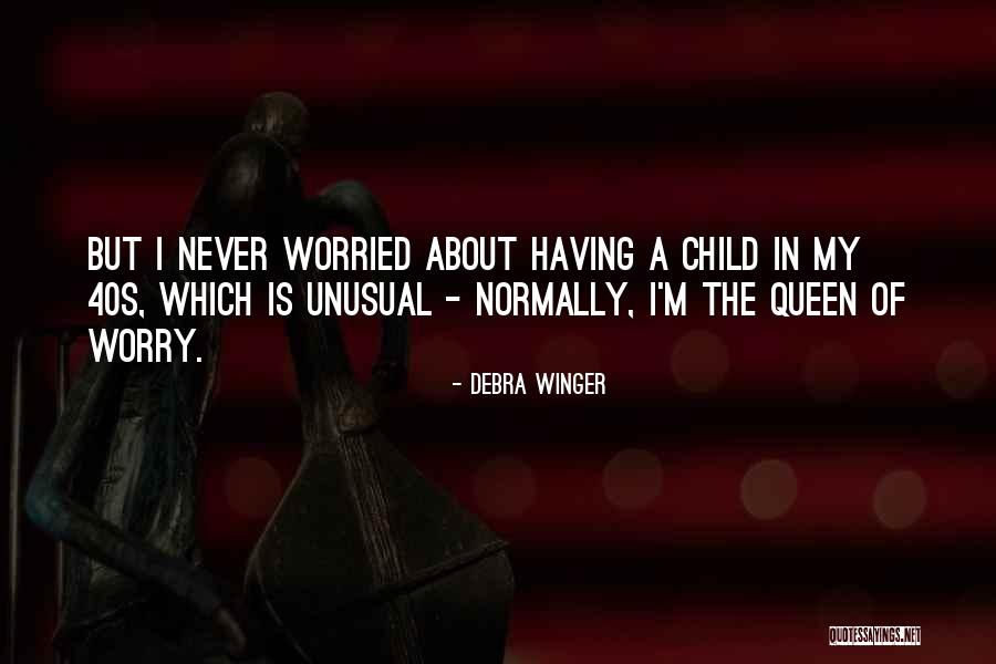 Gebakken Bloemkool Quotes By Debra Winger Gebakken Bloemkool Quotes By Debra Winger