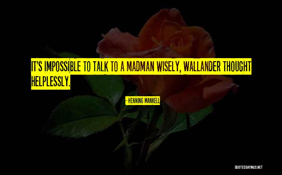 Gebeurd Quotes By Henning Mankell Gebeurd Quotes By Henning Mankell
