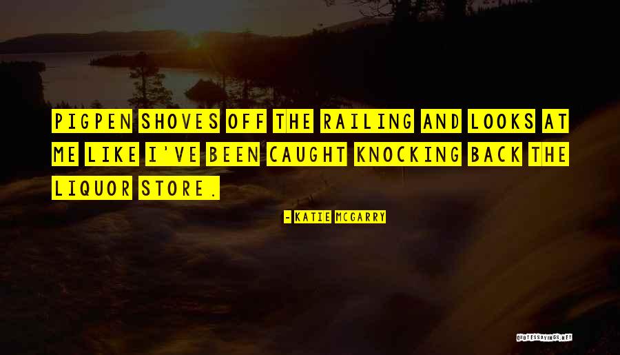 Gebhard Woods Quotes By Katie McGarry Gebhard Woods Quotes By Katie McGarry