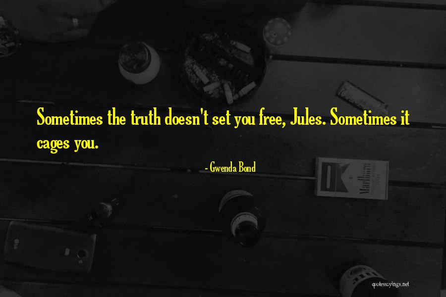 Gebhart Schmidt Quotes By Gwenda Bond