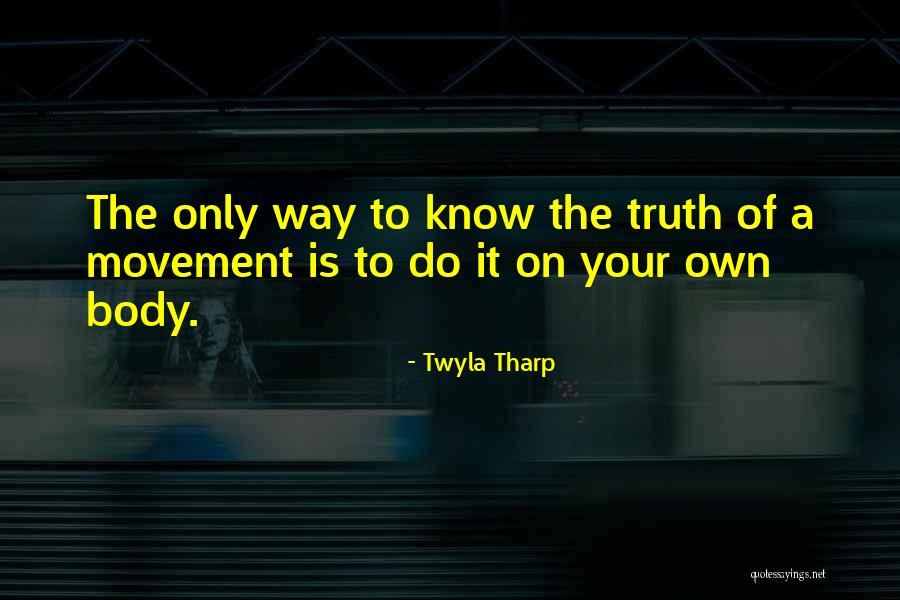 Gebirgs Division Quotes By Twyla Tharp