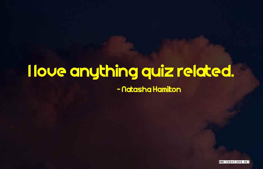 Gebotech Quotes By Natasha Hamilton Gebotech Quotes By Natasha Hamilton