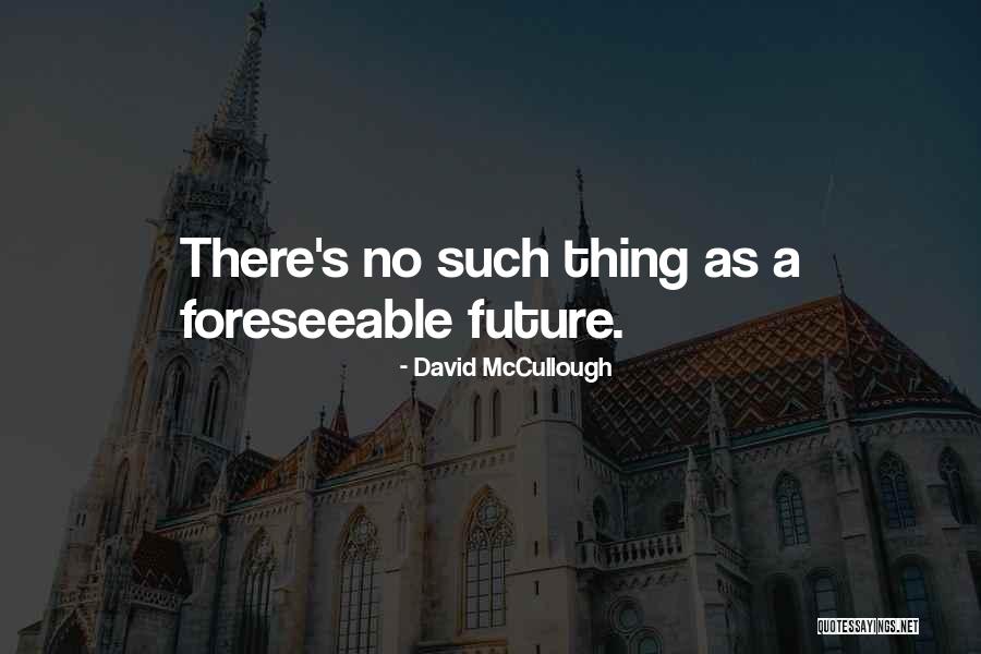 Gebrauchte Veranstaltungstechnik Quotes By David McCullough Gebrauchte Veranstaltungstechnik Quotes By David McCullough
