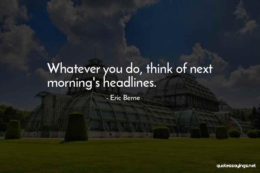 Gebremedhin Md Quotes By Eric Berne Gebremedhin Md Quotes By Eric Berne