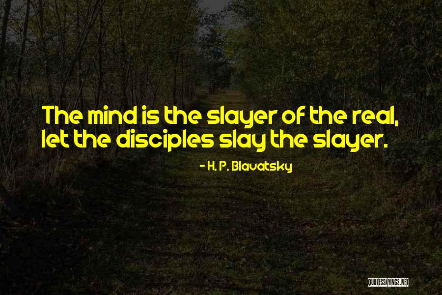 Gebren Blakely Quotes By H. P. Blavatsky Gebren Blakely Quotes By H. P. Blavatsky