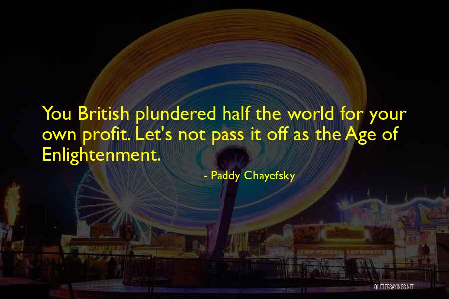 Gebreyesus Assefa Quotes By Paddy Chayefsky Gebreyesus Assefa Quotes By Paddy Chayefsky