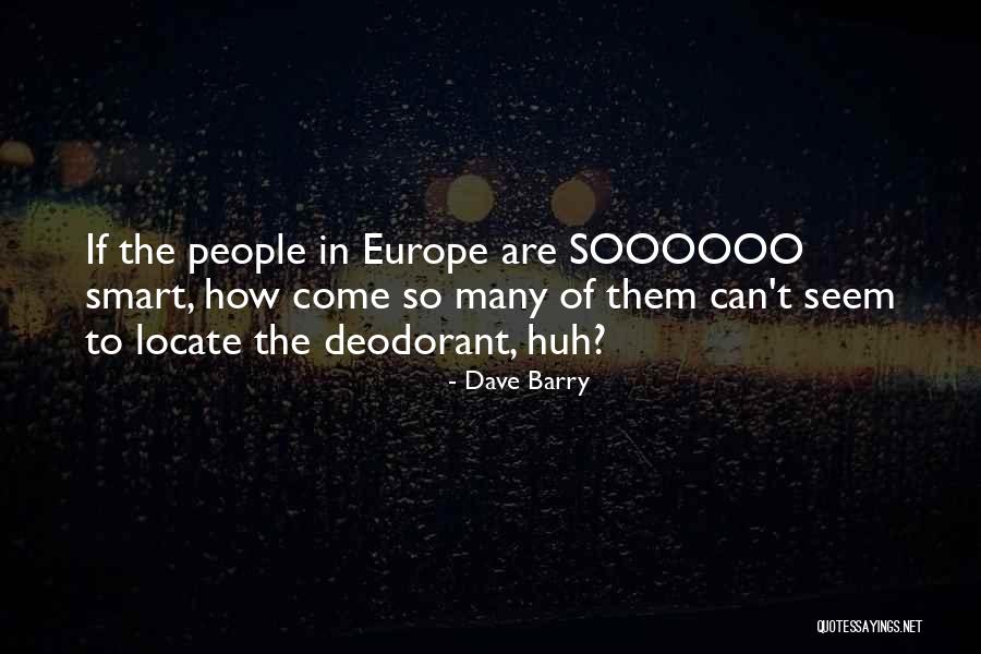 Gebreyesus Yared Quotes By Dave Barry Gebreyesus Yared Quotes By Dave Barry