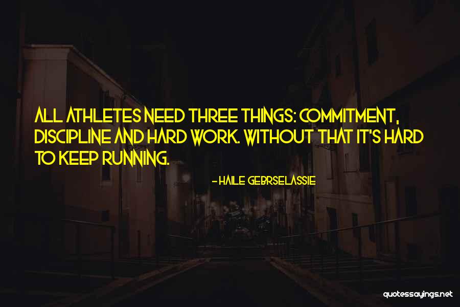 Gebrselassie Haile Quotes By Haile Gebrselassie Gebrselassie Haile Quotes By Haile Gebrselassie