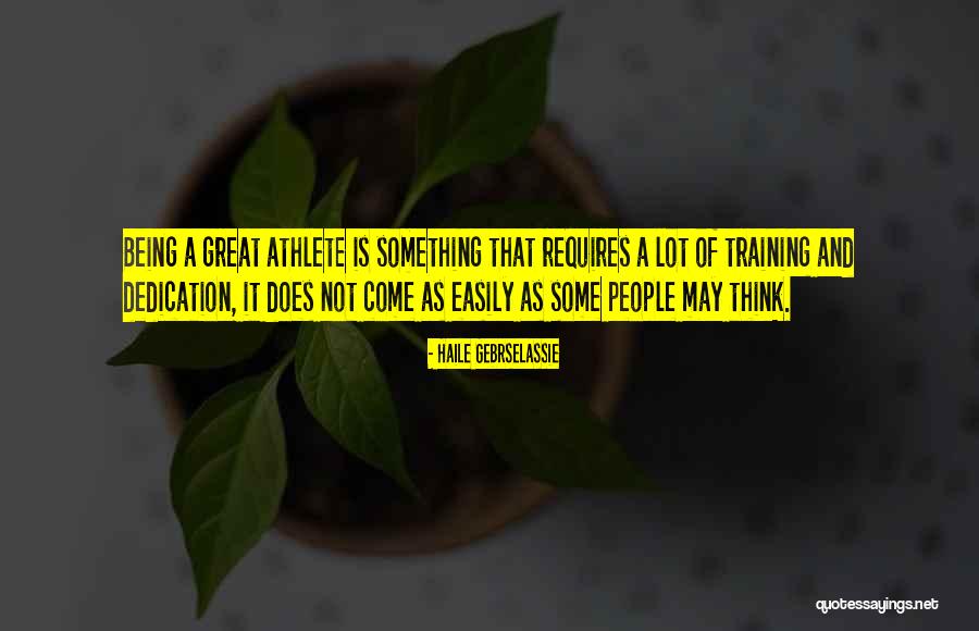 Gebrselassie Haile Quotes By Haile Gebrselassie Gebrselassie Haile Quotes By Haile Gebrselassie
