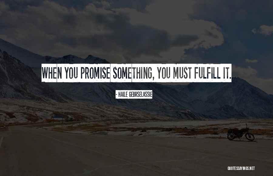 Gebrselassie Haile Quotes By Haile Gebrselassie Gebrselassie Haile Quotes By Haile Gebrselassie