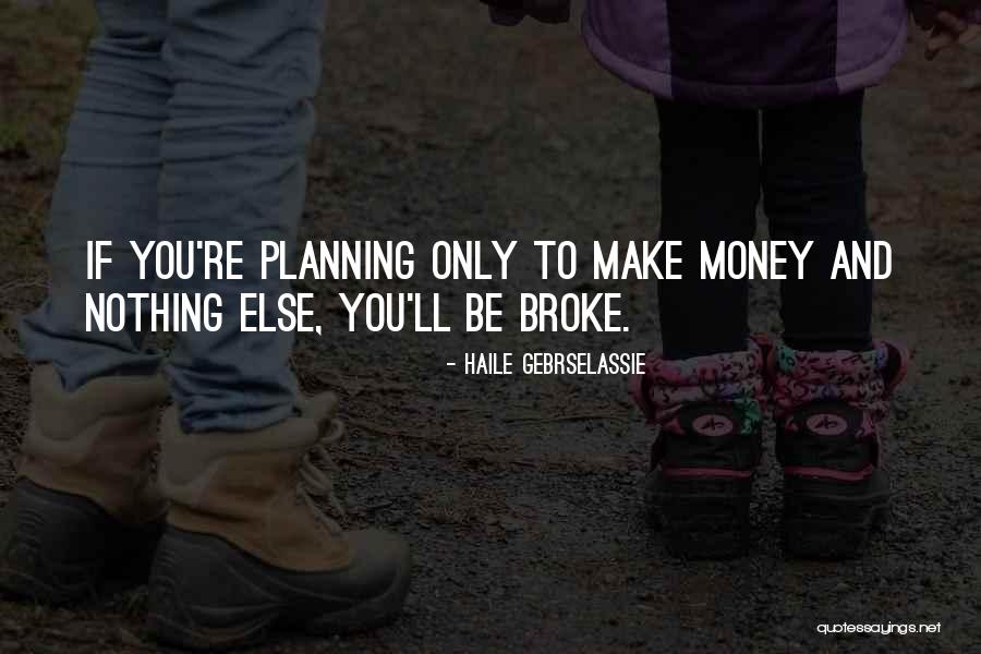 Gebrselassie Haile Quotes By Haile Gebrselassie Gebrselassie Haile Quotes By Haile Gebrselassie