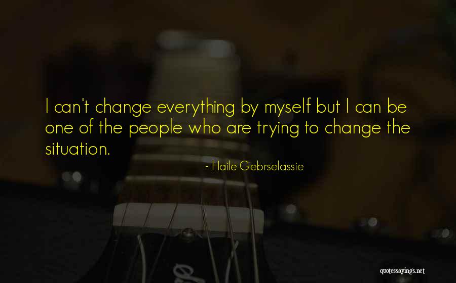 Gebrselassie Haile Quotes By Haile Gebrselassie Gebrselassie Haile Quotes By Haile Gebrselassie