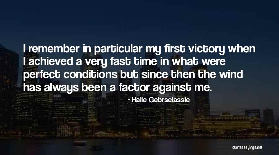 Gebrselassie Haile Quotes By Haile Gebrselassie Gebrselassie Haile Quotes By Haile Gebrselassie
