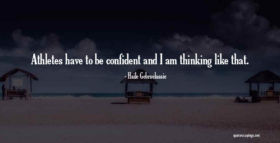 Gebrselassie Haile Quotes By Haile Gebrselassie Gebrselassie Haile Quotes By Haile Gebrselassie