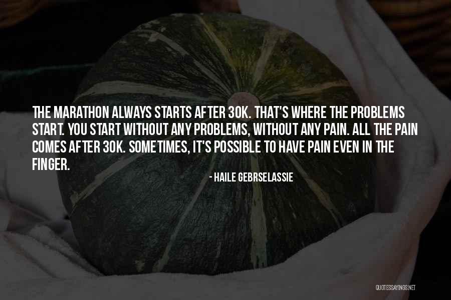 Gebrselassie Marathon Quotes By Haile Gebrselassie Gebrselassie Marathon Quotes By Haile Gebrselassie