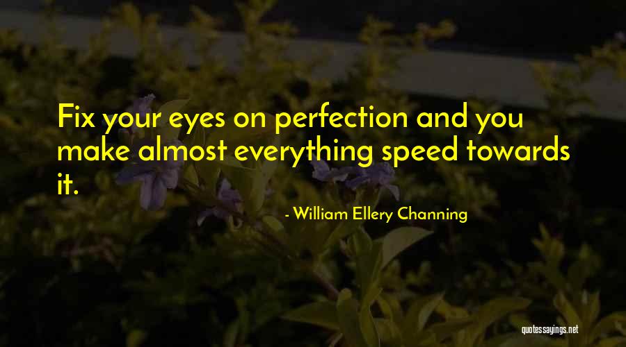 Gecenin Kanatlari Quotes By William Ellery Channing Gecenin Kanatlari Quotes By William Ellery Channing